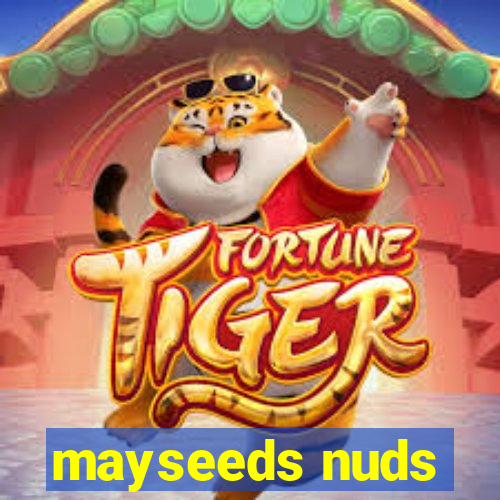 mayseeds nuds